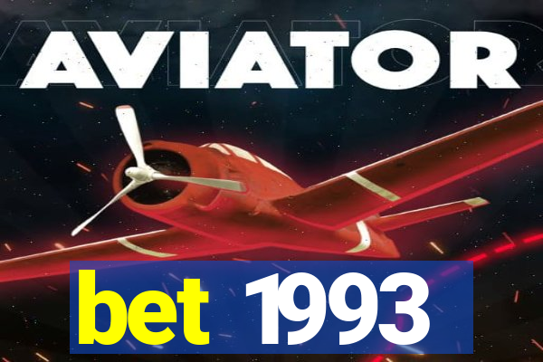 bet 1993